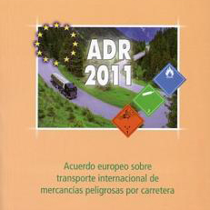 ADR 2011: Acuerdo europeo sobre transporte de mercancías peligrosas ADR 2011: Acuerdo europeo sobre transporte de mercancías peligrosas